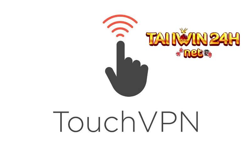 Touch VPN Fake IP truy cập iwin.vin